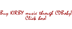 Buy Kirby music through CD Baby!